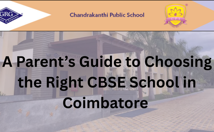 choose the right CBSE school in Coimbatore